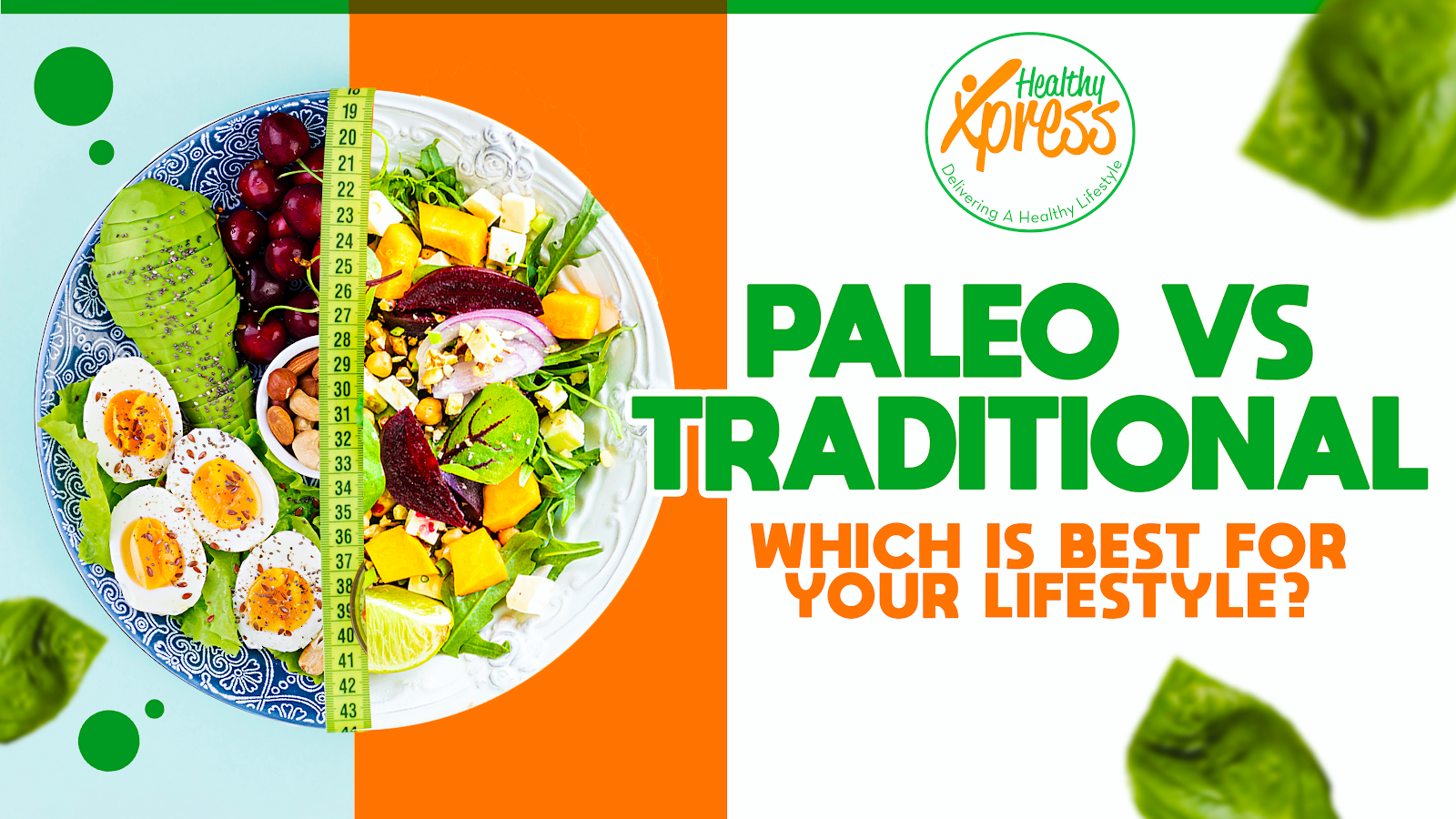 Paleo vs. Traditional: Which is best for your Lifestyle?